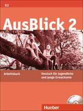 Ausblick. Arbeitsbuch. Per le Scuole superiori. Con CD Audio. Vol. 2