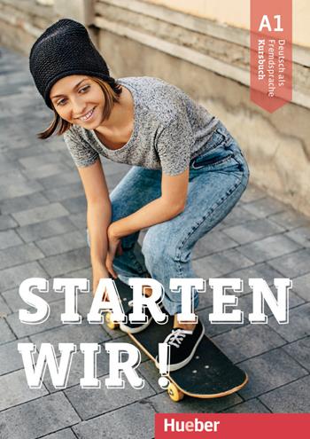 Starten wir! Deutsche als Fremdsprache. Kursbuch. Vol. 1: A1 - Rolf Brüseke - Libro Hueber 2018 | Libraccio.it