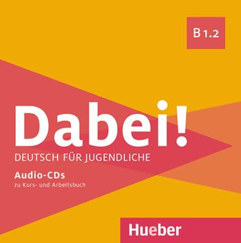 Dabei! Deutsch für Jugendliche. B1.2. Con zum Arbeitsbuch. Con zum Kursbuch - Gabriele Kopp, Josef Alberti, Siegfried Büttner - Libro Hueber 2023 | Libraccio.it
