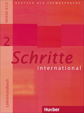 Schritte international. Deutsch als Fremdsprache. Lehrerhandbuch. Vol. 2 - Petra Klimaszyk, Isabel Krämer-Kienle - Libro Hueber 2018 | Libraccio.it