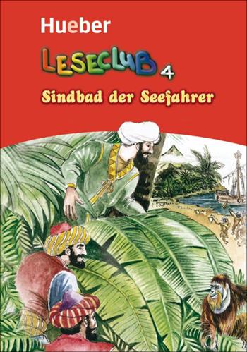 Leseclub. Vol. 4: Sindbad der seefahrer - Sigrid Xanthos, Jutta Douvitsas-Gamst - Libro Hueber 2018 | Libraccio.it