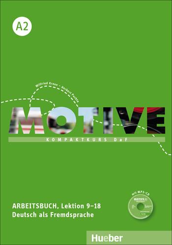 Motive. KompaktKurs DaF. A2, Arbeitsbuch. Per le Scuole superiori. Con CD-Audio - Herbert Puchta, Wilfried Kreen - Libro Hueber 2018 | Libraccio.it