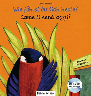Come ti senti oggi? Ediz. italiana e tedesca. Con CD-Audio - Lucia Scuderi - Libro Hueber 2018, Bi:libri | Libraccio.it
