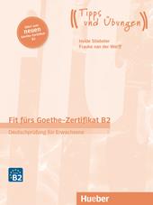 Fit fürs Goethe-Zertifikat B2. Deutschprüfung für Jugendliche. Übungsbuch. Con File audio per il download