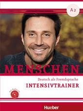 Menschen. Deutsch als Fremdsprache. A2. Intensivtrainer. Per le Scuole superiori. Con CD-Audio