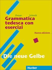 Grammatica tedesca con esercizi. Lehr- und Übungsbuch der Deutschen Grammatik.