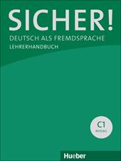 Sicher! Deutsch als Fremdsprache. C1.1+C1.2. Lehrerhandbuch.