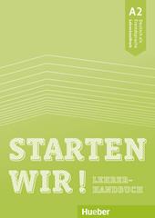 Starten wir! Deutsche als Fremdsprache. A2. Lehrerhandbuch. Con espansione online