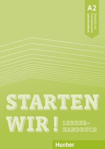 Starten wir! Deutsche als Fremdsprache. A2. Lehrerhandbuch. - Rolf Brüseke - Libro Hueber 2019 | Libraccio.it