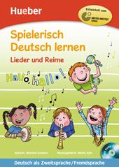 Spielerisch Deutsch lernen. Lieder und reime. Con CD-Audio