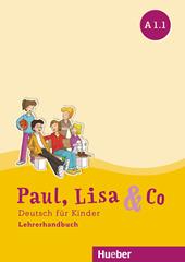 Paul, Lisa & Co. Deutsch für Kinder. A1.1. Lehrerhandbuch.