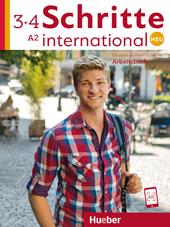 Schritte international. Neu. Deutsch als Fremdsprache. Arbeitsbuch. Con 2 CD-Audio. Vol. 3-4: A2