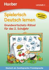Spielerisch Deutsch lernen. Grundwortschatz-Rätsel, Lernstufe 2.