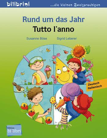 Rund um das Jahr-Tutto l'anno - Susanne Böse, Sigrid Leberer - Libro Hueber 2018, Bilibrini. Die kleinen Zweisprachigen | Libraccio.it