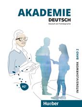 Akademie Deutsch. Deutsch als Fremdsprache. Intensivlehrwerk. Con File audio per il download. Vol. 2: A2+