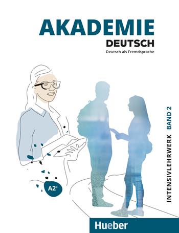 Akademie Deutsch. Deutsch als Fremdsprache. Intensivlehrwerk. Con File audio per il download. Vol. 2: A2+ - Sabrina Schmohl, Britta Schenk, Sandra Bleiner - Libro Hueber 2020 | Libraccio.it