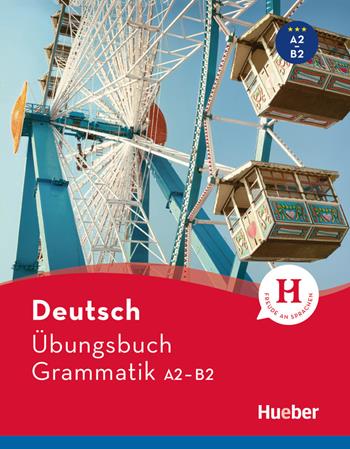 Deutsch. Übungsbuch. Grammatik. A2-B2. Con espansione online - Susanne Geiger, Sabine Dinsel - Libro Hueber 2019 | Libraccio.it