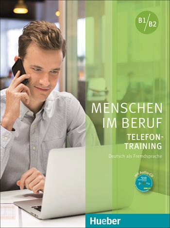 Menschen im Beruf. Telefontraining. Kursbuch. Per le Scuole superiori. Con CD-Audio - Axel Hering, Magdalena Matussek - Libro Hueber 2018 | Libraccio.it