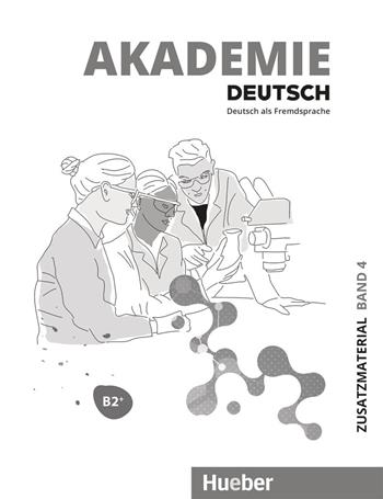 Akademie Deutsch. Vol. 4: Zusatzmaterial. B2+  - Libro Hueber 2021 | Libraccio.it