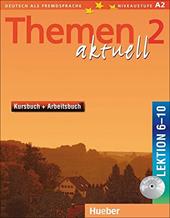 Themen aktuell. Kursbuch-Arbeitsbuch. Lektion 6-10. Con CD-Audio. Vol. 2