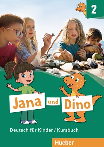 Jana und Dino. Deutsch für Kinder. Kursbuch. Con espansione online. Vol. 2 - Manuela Georgiakaki, Michael Priesteroth - Libro Hueber 2020 | Libraccio.it