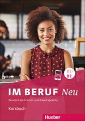 Im Beruf. Neu. Deutsche als Fremd- und Zweitsprache. B1+/B2. Kursbuch. e professionali. Con ebook. Con espansione online