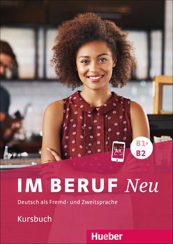 Im Beruf. Neu. Deutsche als Fremd- und Zweitsprache. B1+/B2. Kursbuch. e professionali. Con ebook. Con espansione online - Sabine Schlüter, Annette Müller - Libro Hueber 2018 | Libraccio.it