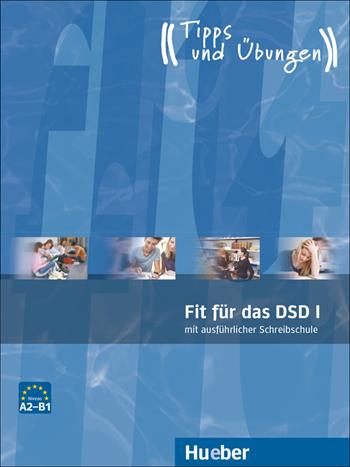 Fit für das DSD. Übungsbuch. Per le Scuole superiori. Con CD Audio. Vol. 1 - Polland - Libro Hueber 2018 | Libraccio.it