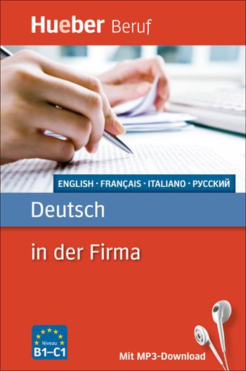 Deutsch in der firma. Per le Scuole superiori. - Angelika Gajkowski, Ioannis Metaxas - Libro Hueber 2018 | Libraccio.it