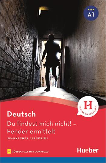 Du findest mich nicht! Fender ermittelt. Leseheft. Livello A1. Con File audio per il download - Urs Luger - Libro Hueber 2018 | Libraccio.it