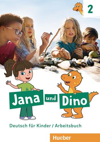 Jana und Dino. Deutsch für Kinder. Arbeitsbuch. Con espansione online. Vol. 2 - Manuela Georgiakaki, Michael Priesteroth - Libro Hueber 2020 | Libraccio.it