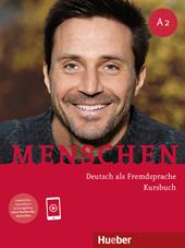 Menschen. Deutsch als Fremdsprache. A2. Kursbuch. Per le Scuole superiori. Con espansione online