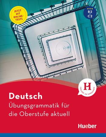 Deutsch. Übungsgrammatik für die Oberstufe aktuell. Con e-book. Con espansione online - Karina Hall, Barbara Scheiner - Libro Hueber 2020 | Libraccio.it