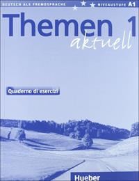 Themen aktuell. Kursbuch-Arbeitsbuch. Versione italiana. Per le Scuole superiori. Con CD Audio. Vol. 1 - GERDES MECHTHILD - Libro Hueber 2018 | Libraccio.it