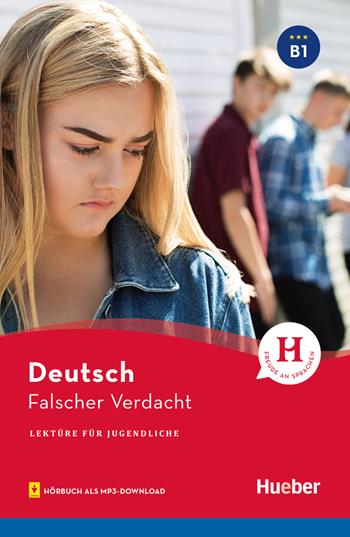 Falscher Verdacht. Lektüre für Jugendliche. Niveaustufe B1. Con File audio per il download - Annette Weber - Libro Hueber 2020 | Libraccio.it