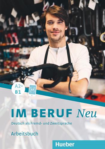 Im Beruf. Neu. Deutsche als Fremd- und Zweitsprache. A2+/B1. Arbeitsbuch. e professionali - Annette Müller, Sabine Schlüter - Libro Hueber 2020 | Libraccio.it