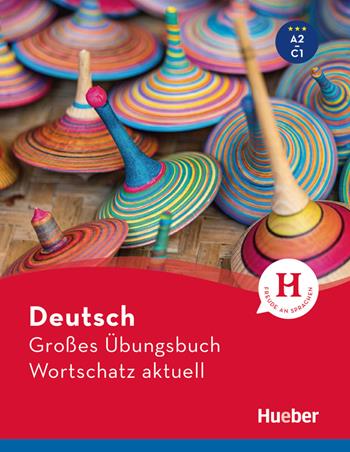 Grosses Übungsbuch Wortschatz aktuell A2-C1. Per le Scuole superiori - Marion Techmer, Lili Marlen Brill - Libro Hueber 2021 | Libraccio.it