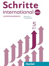 Schritte international. Neu. Deutsch als Fremdsprache. Lehrerhandbuch. Vol. 5: B1.1