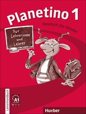 Planetino. Deutsch für Kinder. Planetino 1, Lehrerhandbuch