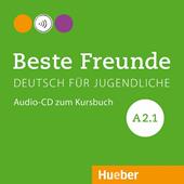 Beste Freunde. Deutsch für Jugendliche. Audio-CD zum Kursbuch A2.1. Ediz. internazionale. Per la Scuola media