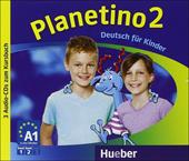 Planetino. Deutsch für Kinder. Audio-CDs zum Kursbuch. Per la Scuola elementare. Vol. 2: A1.2.