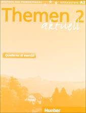 Themen aktuell. Kursbuch-Arbeitsbuch. Versione italiana. Con espansione online. Vol. 2