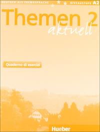 Themen aktuell. Kursbuch-Arbeitsbuch. Versione italiana. Per le Scuole superiori. Vol. 2 - Hartmut Aufderstraße, Mechthild Gerdes - Libro Hueber 2018 | Libraccio.it