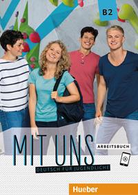 Mit uns. Deutsch für Jugendliche. Arbeitsbuch. Ediz. per l'Italia. Per le Scuole superiori. Vol. 2: B2 - Anna Breitsameter, Klaus Lill, Christiane Seuthe - Libro Hueber 2018 | Libraccio.it