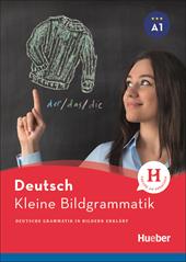 Kleine Bildgrammatik Deutsch. Deutsche Grammatik in Bildern erklärt. Grammatik, Buch
