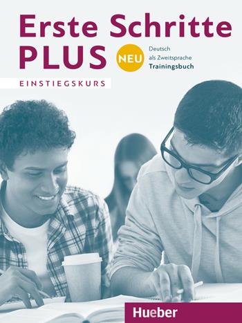 Erste Schritte plus neu. Einstiegskurs. Trainingsbuch. - Daniela Niebisch, Jutta Orth-Chambah, Dörte Weers - Libro Hueber 2018 | Libraccio.it