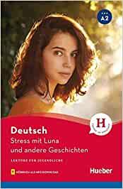 Stress mit Luna. Lektüre für Jugendliche. Con Audio: Livello A2 - Leonhard Thoma - Libro Hueber 2022 | Libraccio.it