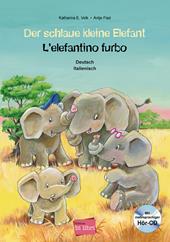 Der schlaue kleine Elefant-L'elefantino furbo. Con CD-Audio