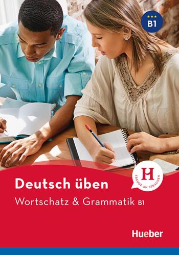 Wortschatz & Grammatik. Deutsch üben. Niveaustufe B1. Con espansione online - Anneli Billina, Lilli Marlen Brill, Marion Techmer - Libro Hueber 2019 | Libraccio.it