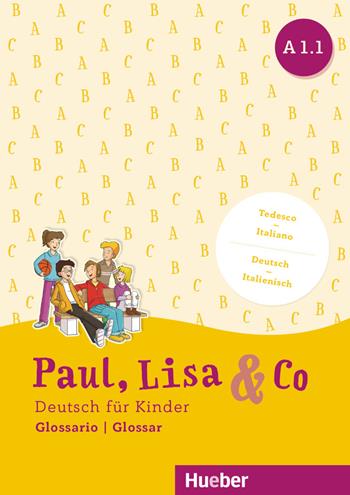 Paul, Lisa & Co. Deutsch für Kinder. A1.1. Kursbuck. Con Glossario. Con espansione online - Monika Bovermann, Manuela Georgiakaki, Renate Zschärlich - Libro Hueber 2018 | Libraccio.it